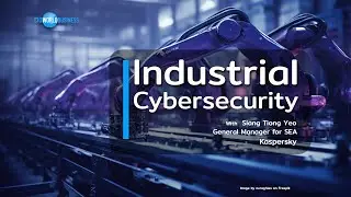 CIO World Business Talk: EP 38 Industrial Cybersecurity