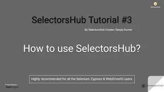 SelectorsHub Tutorial#3: How to use SelectorsHub?