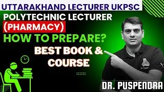 How to Prepare for Uttarakhand Polytechnic Pharmacy Lecturer | Best Books | Best Courses | UKPSC