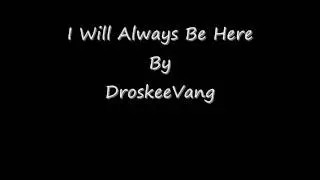 I Will Always Be Here (Instrumental) By DroskeeVang
