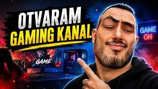 Otvaram sekundarni Gaming kanal 💁‍♂️
