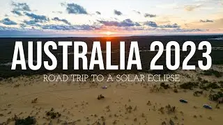 Road Trip to the Solar Eclipse - Western Australia - April 2023