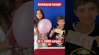 😱Korkmayan Kazanır‼️ #balon #patlatma #oyun 50 #tl #ödüllü #yarışma #youtubechamps #shorts #funny