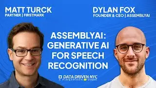 Generative AI for Speech Recognition | AssemblyAI Founder & CEO, Dylan Fox