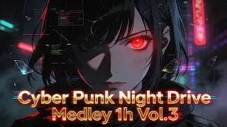 Cyberpunk Night Drive  1 Hour Synthwave Music Mix for Driving / Coding / Gaming | Vol.3