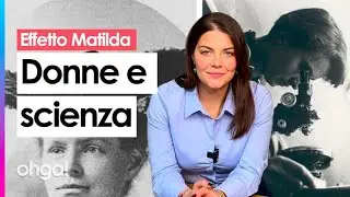 Donne dimenticate dalla scienza, l’Effetto Matilda