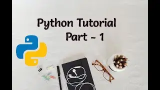 Python Tutorial from scratch for Data Science | Part - 1 | Data Science | Machine Learning