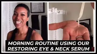 MORNING ROUTINE USING ACNE EXPERT SKINCARE RESTORING EYE AND NECK SERUM