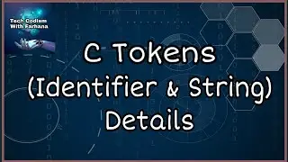 C programming Bangla Tutorial tech codism with farhana-- 7 :  C Token ( Identifiers & string )