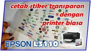 Cara Membuat Stiker Sendiri Dengan Mudah - Menggunakan Epson L3110 Cetak Sticker Vinyl