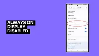 Always on display greyed out on Samsung | Always on display disabled | Always on display turned off
