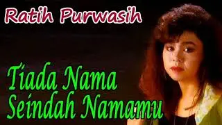 Tiada Nama Seindah Namamu - Ratih Purwasih