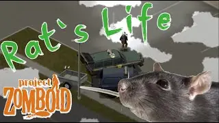 Rat's Life - Chapter Four | [Project Zomboid]