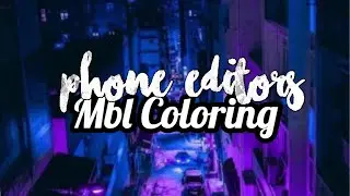 Mbl coloring tutorial for phone editors