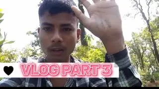 VLOG PART 3 AJ JUNGLE ME AKELA AYA HU SAAP🐍 DEKH LIYA#vlog #vlogs #vlogger