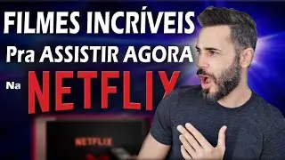 6 FILMES ÓTIMOS na NETFLIX QUE VOCÊ NÃO PODE PERDER