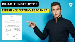 Bihar ITI Instructor Vacancy के लिए Experience Certificate का Format कैसा होना चाहिए? 2023