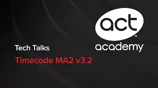 Timecode MA2 v3.2 - Tech Talks 01-27-2017