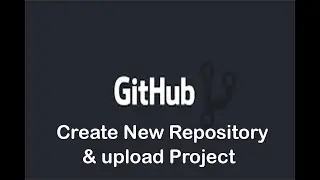 creating new Repository and uploading project on Github
