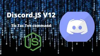 Discord JS V12 | Tic Tac Toe Command