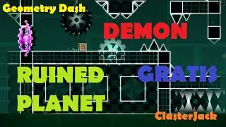 Geometry Dash - Ruined Planet (Demon) - By: Ene -Secret Way-