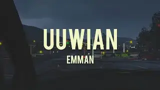 UUWIAN by: EMMAN NIMEDEZ (Lyrics)
