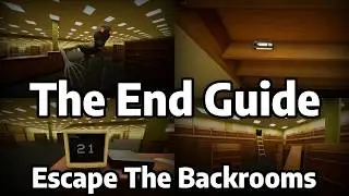 Escape The Backrooms | Level The End Guide/Tutorial