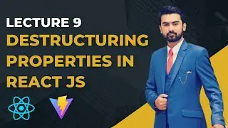 9 | Destructuring Props in React JS Project in Urdu / Hindi