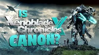 Is Xenoblade Chronicles X Canon? | Xenoblade / Xeno Series