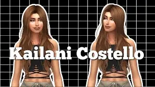 The Sims 4 Create a Sim : Kailani Costello