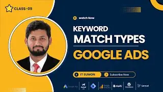 Class   09 -  Keywords Match Type in Google Ads || web analyst,