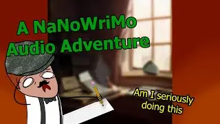 A NaNoWriMo 2022 Adventure Begins...