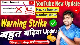 Big Update on YouTube, How to Remove warning strike