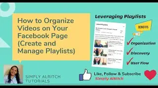 How to Organize Videos on Your Facebook Page (Create and Manage Playlists, Leveraging Playlists)