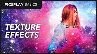 Texture Effects | PICSPLAY Basics