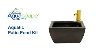 Aquascape Aquatic Patio Pond Kit - How To