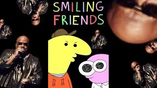 Smiling Friends AMV: Gnarls Barkley - Smiley Face