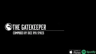 The Gatekeeper by Dice Ryu Sykes (Mortal Kombat 11 Original Track)