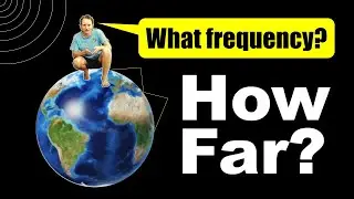 What frequency? How far?
