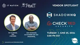 PitchIT 2024 Vendor Spotlight: CheckRed & ShadowHQ