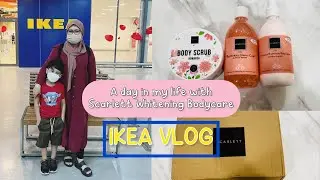 A DAY IN MY LIFE WITH SCARLETT WHITENING BODYCARE | IKEA VLOG