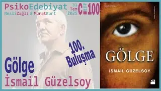 Gölge - İsmail Güzelsoy - PsikoEdebiyat 100