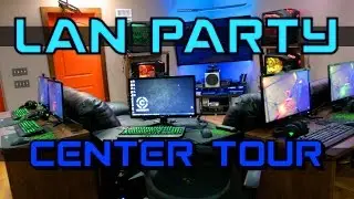LAN Party Center Tour