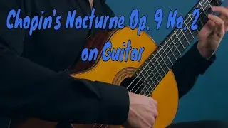 Guitar Arrangement of Chopin's Nocturne Op. 9 No. 2#nocturne #chopin