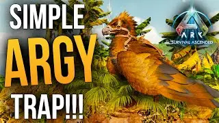SIMPLE ARGY TRAP AND TAME!!! - Ark: Survival Ascended - E7