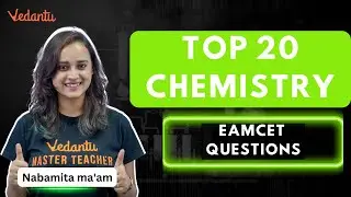 Top 20 Chemistry Questions for EAMCET|  Nabamita Ma'am