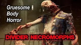 Gruesome Body Horror - Divider Necromorphs - Dead Space Remake