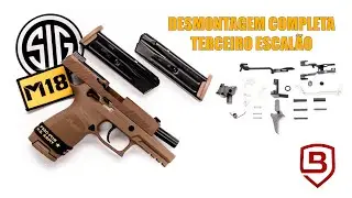 SIG SAUER P320 M18 - DESMONTAGEM COMPLETA EM TERCEIRO ESCALÃO (4K)