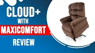 Cloud+ With MaxiComfort  Power Lift Chair Recliner Review