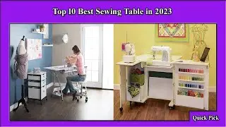 ✅ Unbelievable! The 10 Sewing Tables You HAVE to See in 2023